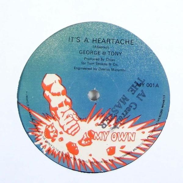 George & Tony, Versatile Mr. Chips - It's A Heartache / My Own Heartache