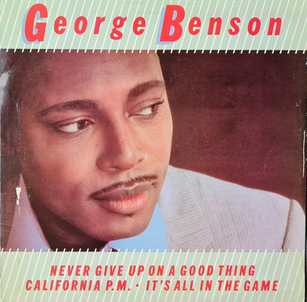 George Benson - Never Give Up On A Good Thing