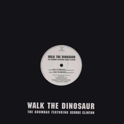 George Clinton, The Goombas - Walk The Dinosaur