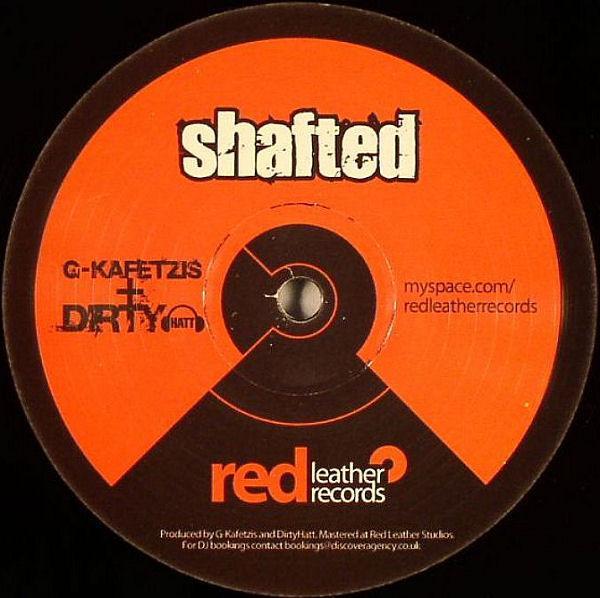 George Kafetzis, Dirty Hatt - Shafted