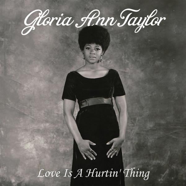 Gloria Taylor - Love Is A Hurtin' Thing