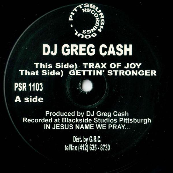 Greg Cash - Trax Of Joy / Gettin' Stronger