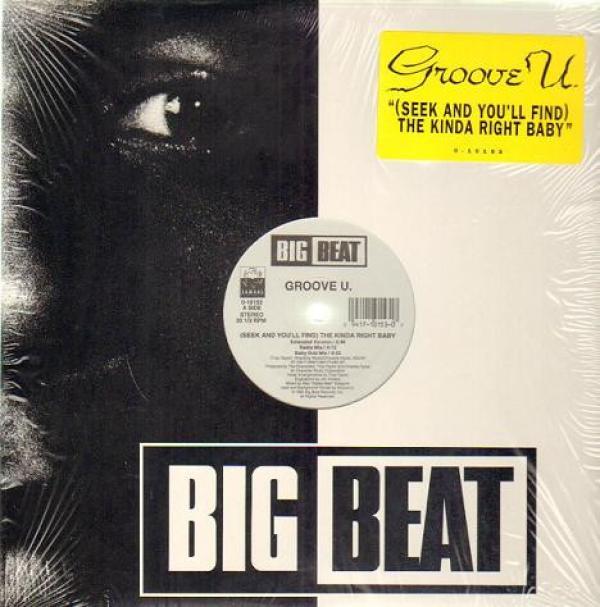 Groove U. - (Seek And You'll Find) The Kinda Right Baby