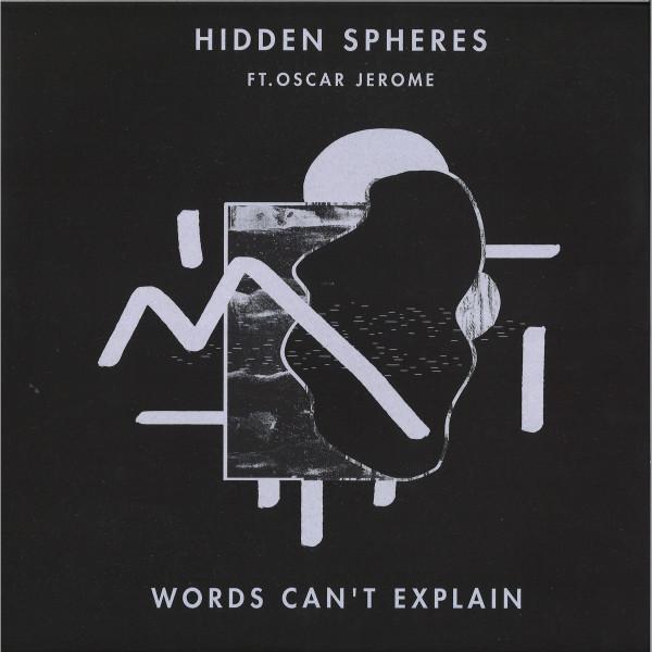 Hidden Spheres, Oscar Jerome - Words Can't Explain