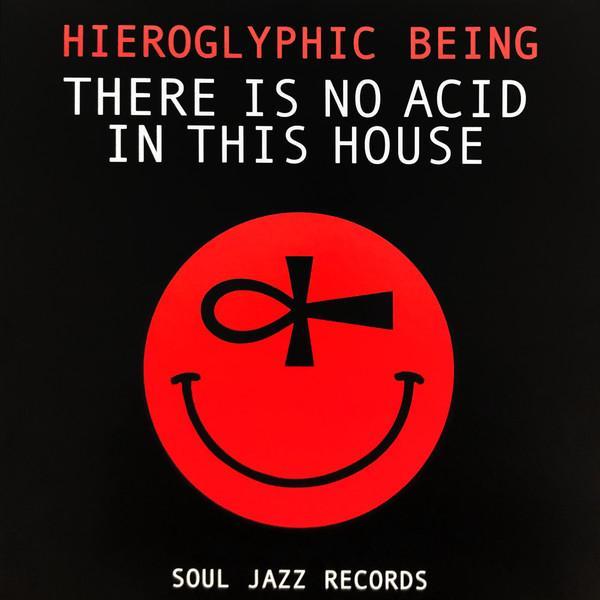 Hieroglyphic Being - There Is No Acid In This House