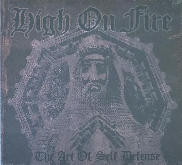 High On Fire - The Art Of Self Defense