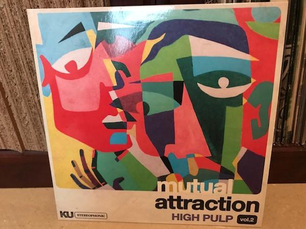 High Pulp - Mutual Attraction Vol. 2