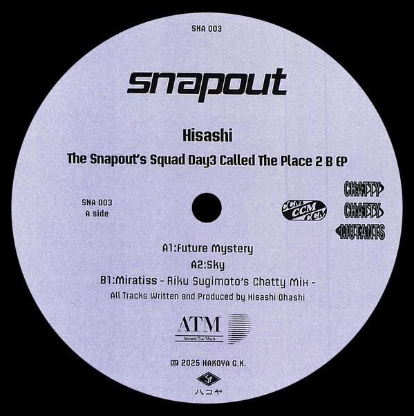 Hisashi Ohashi - The Snapout's Squad Day3 Called The Place 2 B Ep