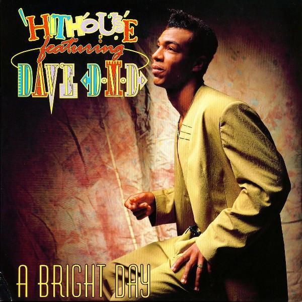 Hithouse, Dave DMD - A Bright Day