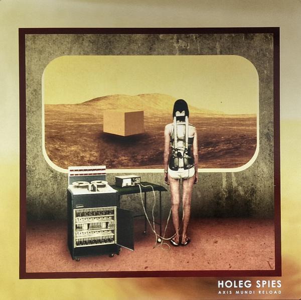 Holeg & The Spies - Axis Mundi Reload
