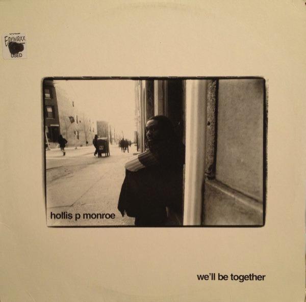 Hollis P. Monroe - We'll Be Together