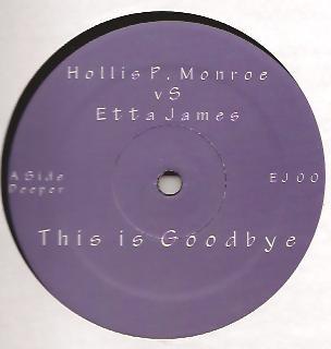 Hollis P. Monroe, Etta James - This Is Goodbye