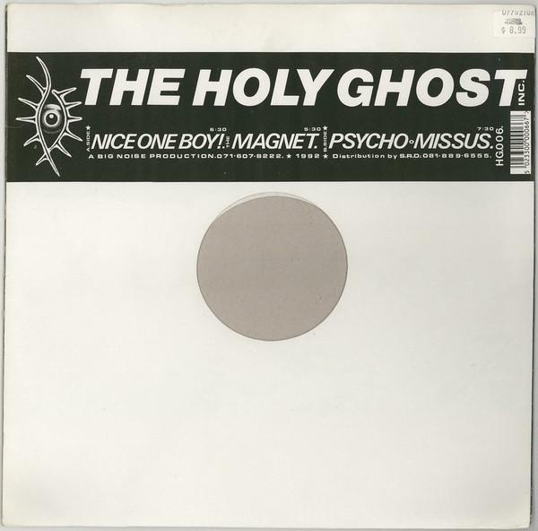 Holy Ghost Inc. - Nice One Boy! / The Magnet / Psycho Missus