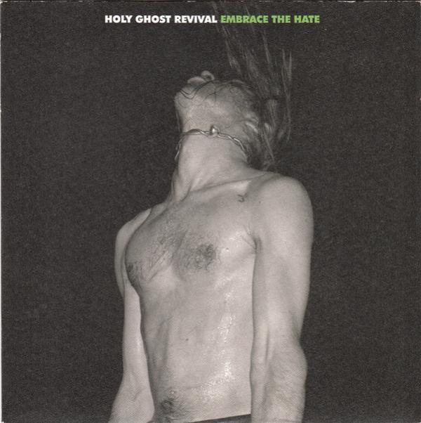 Holy Ghost Revival - Embrace The Hate