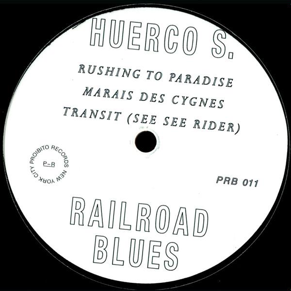 Huerco S. - Railroad Blues