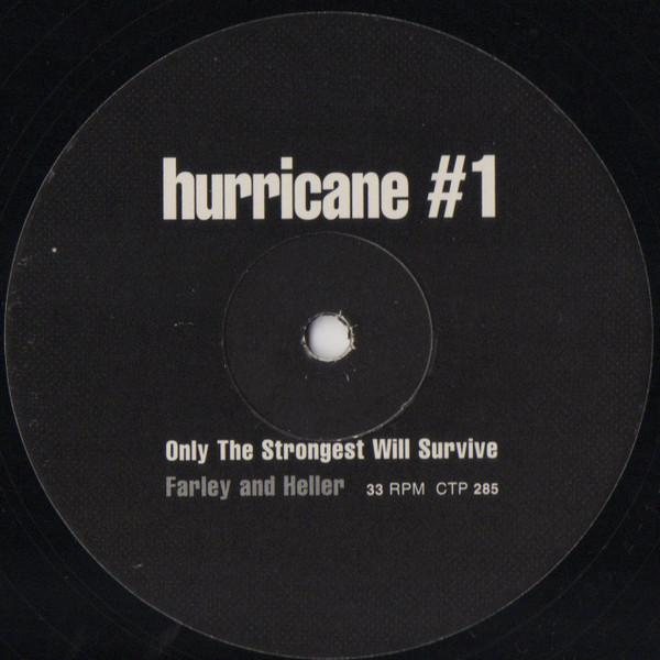 Hurricane #1 - Only The Strongest Will Survive (Farley And Heller)
