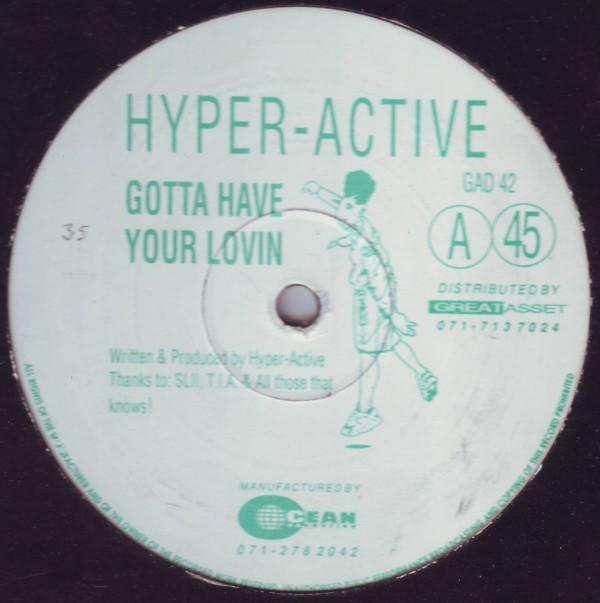Hyperactive (2) - Gotta Have Your Lovin