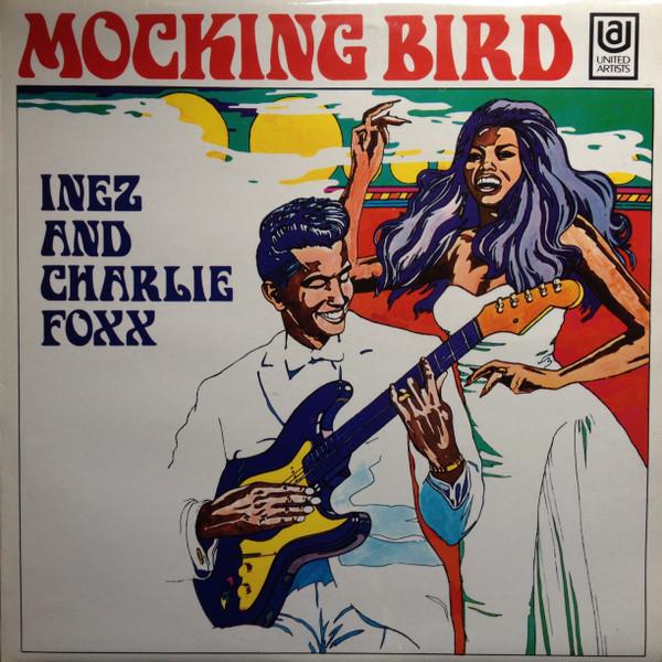 Inez And Charlie Foxx - Mockingbird