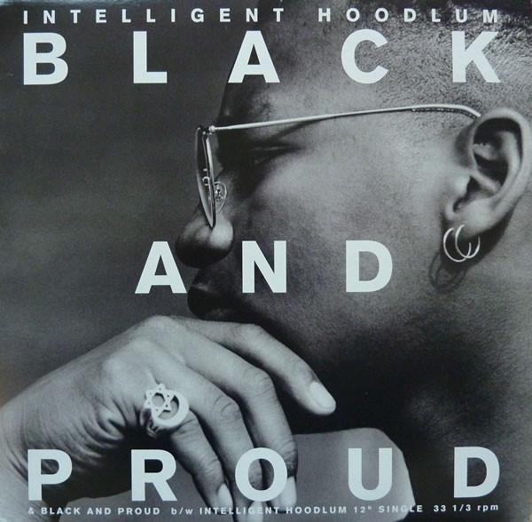 Intelligent Hoodlum - Black And Proud / Intelligent Hoodlum