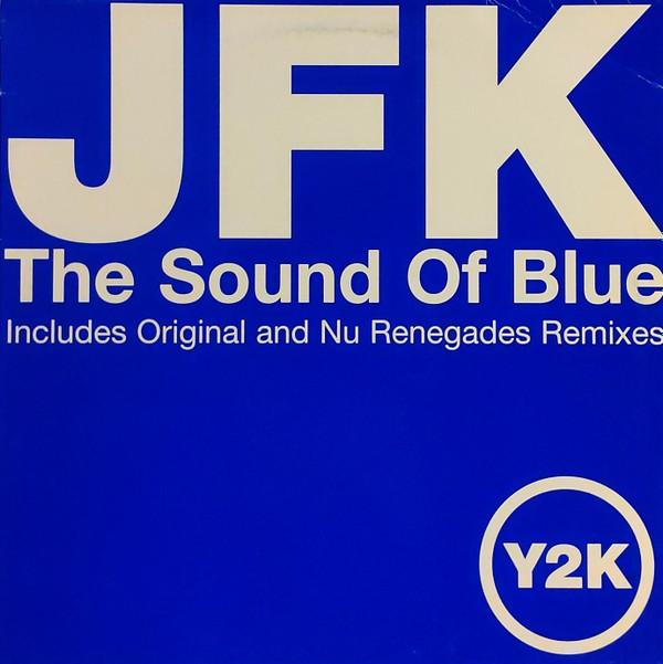 JFK - The Sound Of Blue