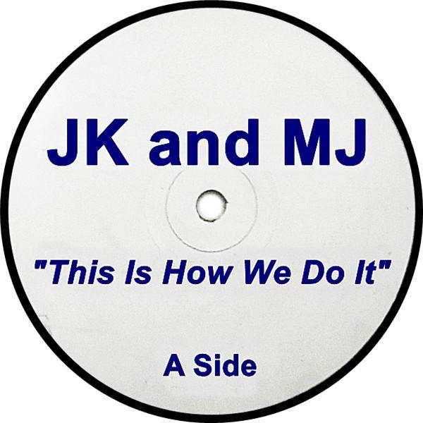 JK and MJ - This Is How We Do It / Get On Down