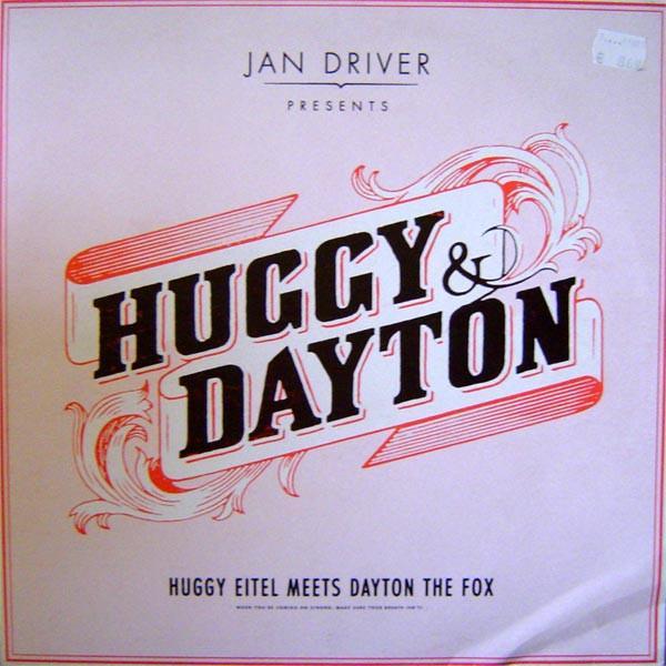 Jan Driver, Huggy & Dayton - Huggy Eitel Meets Dayton The Fox