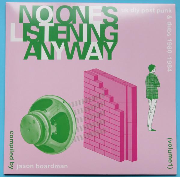 Jason Boardman - No One's Listening Anyway (UK DIY Post-Punk & Dubs 1980-1984)