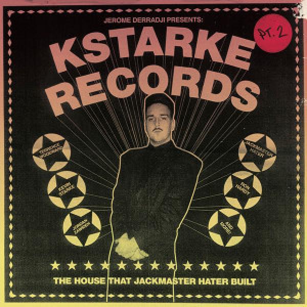 Jerome Derradji - Kstarke Records (The House That Jackmaster Hater Built) (Pt. 2)