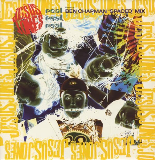 Jesus Jones - Real, Real, Real (Featuring Ben Chapman "Spaced" Mix)
