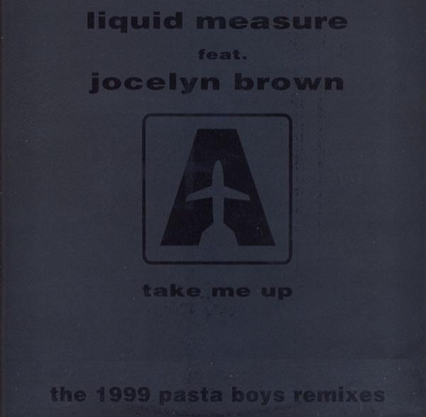 Jocelyn Brown, Liquid Measure - Take Me Up