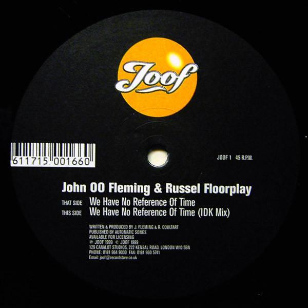 John '00' Fleming, Russell Floorplay - We Have No Reference Of Time