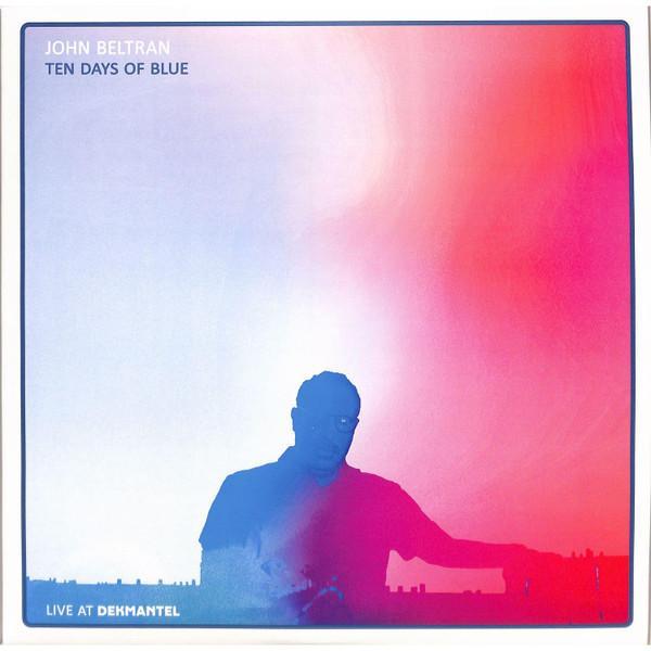 John Beltran - Ten Days Of Blue (Live At Dekmantel)