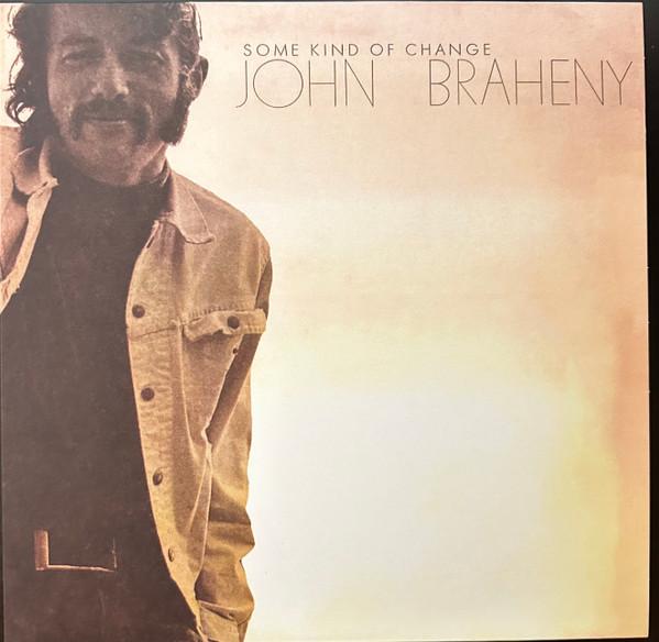 John Braheny - Some Kind Of Change