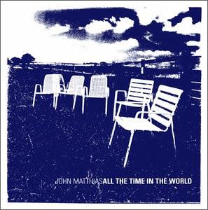 John Matthias - All The Time In The World