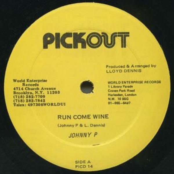 Johnny P, Hugh Griffiths  - Run Come Wine / Best I Can Do