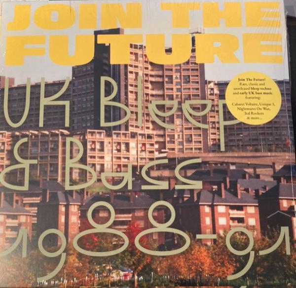  - Join The Future (UK Bleep & Bass 1988-91)