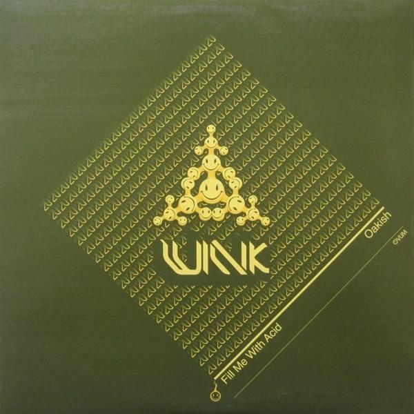 Josh Wink - Fill Me With Acid / Oakish