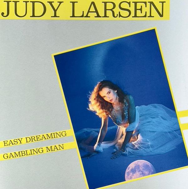 Judy Larsen - Easy Dreaming / Gambling Man