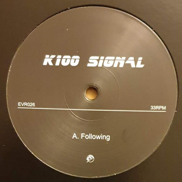 K100 Signal - Following / Implosion