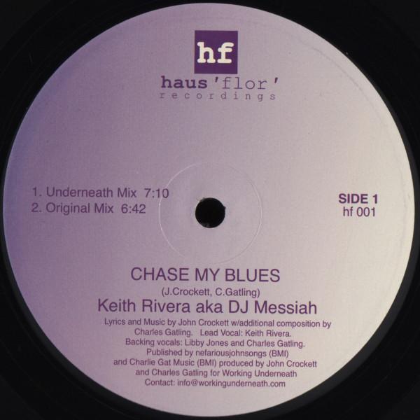 Keith Rivera, DJ Messiah (3) - Chase My Blues / This Fire