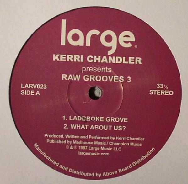 Kerri Chandler - Raw Grooves 3