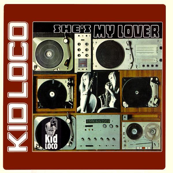 Kid Loco - She's My Lover