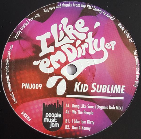 Kid Sublime - I Like Em Dirty EP