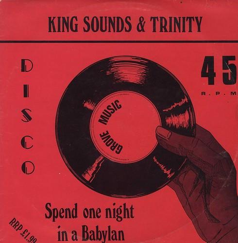 King Sounds, Trinity (4), Jah Woosh - Spend One Night In A Babylan / Keep Us Down In Poverty