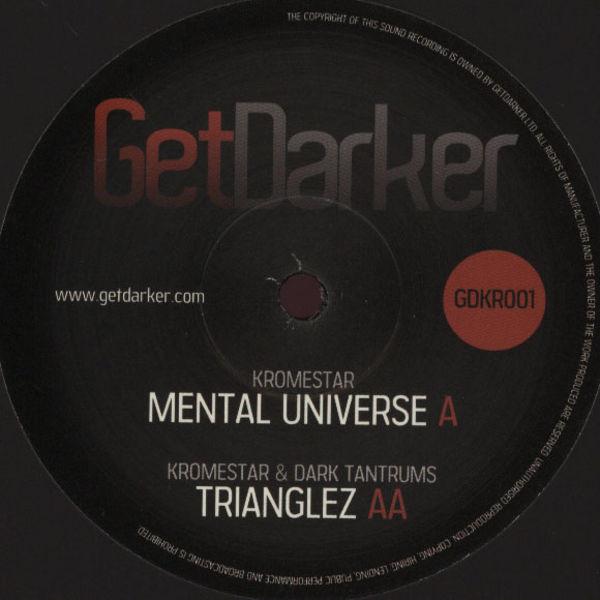 Kromestar, Dark Tantrums - Mental Universe / Trianglez