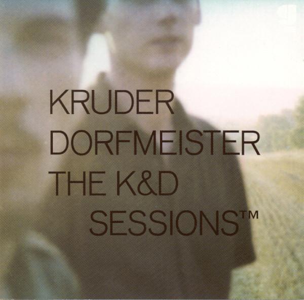 Kruder & Dorfmeister - The K&D Sessions™