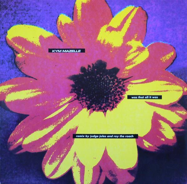 Kym Mazelle - Was That All It Was (Remix By Judge Jules And Roy The Roach)