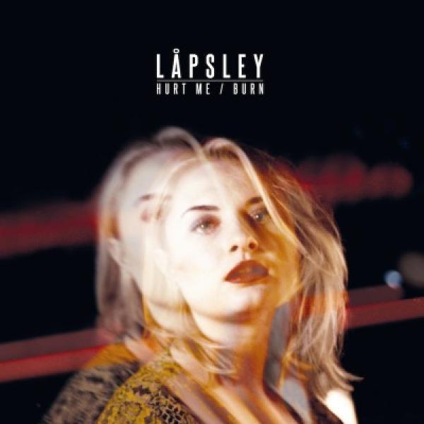 Låpsley - Hurt Me / Burn