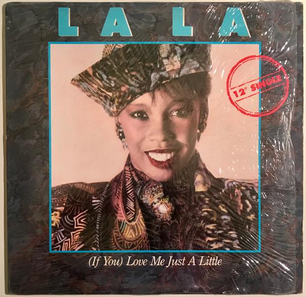 La La - (If You) Love Me Just A Little