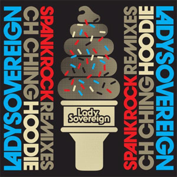 Lady Sovereign - Ch Ching / Hoodie (Spank Rock Remixes)